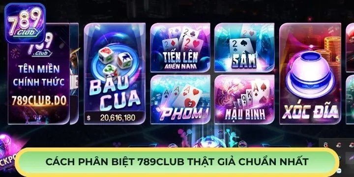 Những cách phân biệt 789Club thật giả cực chuẩn