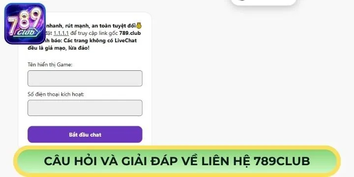 Giải đáp câu hỏi thường gặp khi liên hệ 789Club