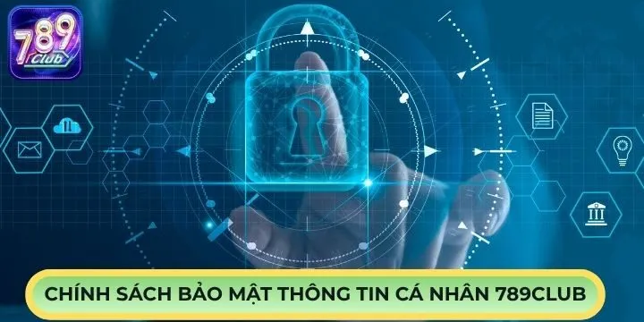 Bảo mật thông tin cá nhân 789Club được thiết lập