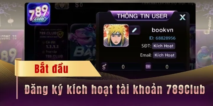 Đăng ký kích hoạt tài khoản 789Club - Thực hiện chỉ với 4 thao tác
