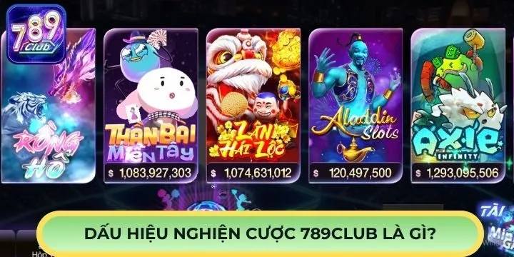 Tìm hiểu dấu hiệu nghiện cược 789Club là gì