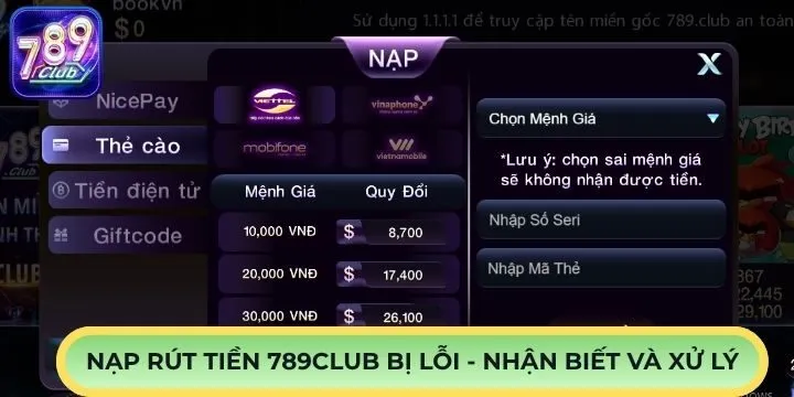 Khắc phục sự cố nạp rút tiền 789Club bị lỗi nhanh