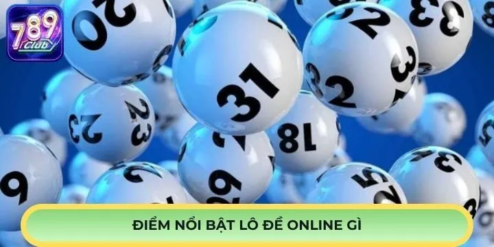Điểm khác so với truyền thống của lô đề online là gì?