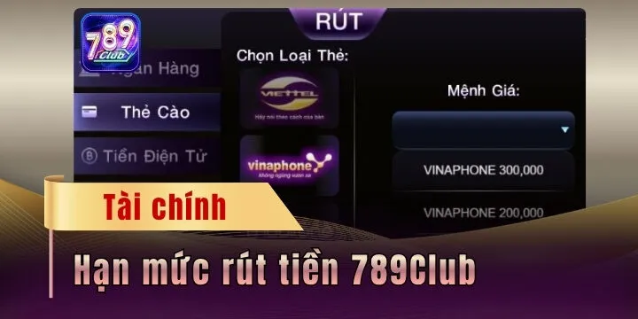 Hạn mức rút tiền 789Club - Cập nhập thông tin mới 2026