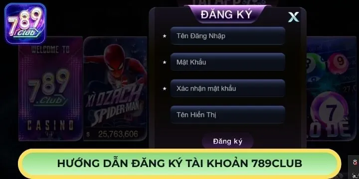 2 bước đăng ký tài khoản 789Club siêu nhanh chỉ trong 1 phút