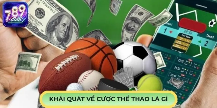 Tìm hiểu tổng quan về cược thể thao là gì?