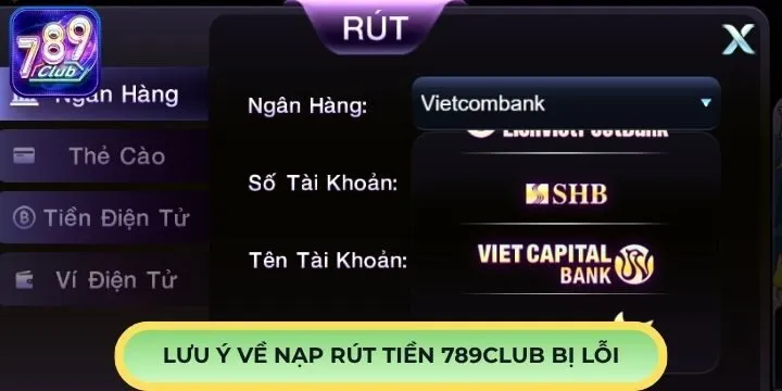Lưu ý để hạn chế tình trạng nạp rút tiền 789Club bị lỗi