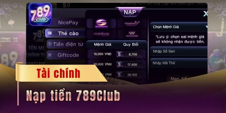 Nạp tiền 789Club - Thao tác nhanh chóng với đa phương thức