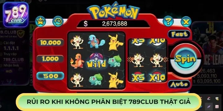 Rủi ro thường gặp khi không phân biệt 789Club thật giả