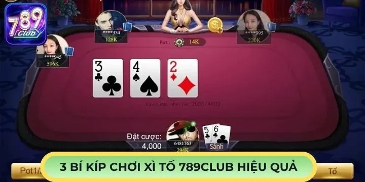 3 bí kíp đánh bài xì tố 789Club hiệu quả trong năm 2026