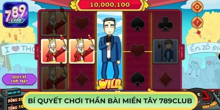 “Bí kíp” chơi thần bài miền Tây 789Club dễ trúng tiền tỉ