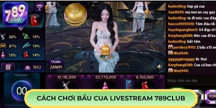 Chi tiết cách chơi Bầu Cua Livestream 789Club