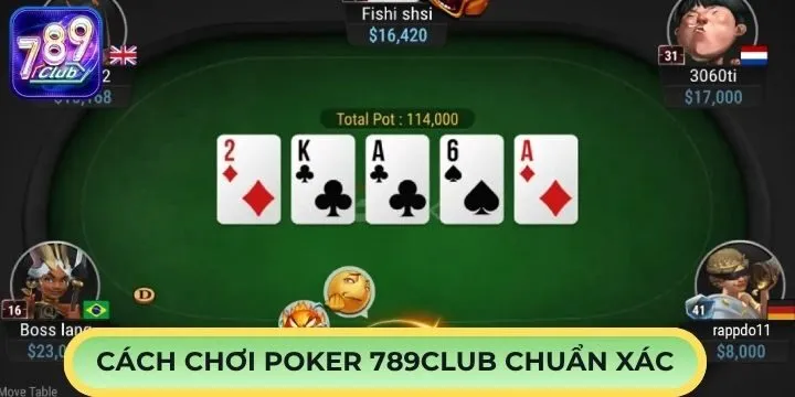Hướng dẫn cách đánh poker 789Club từ a đến z