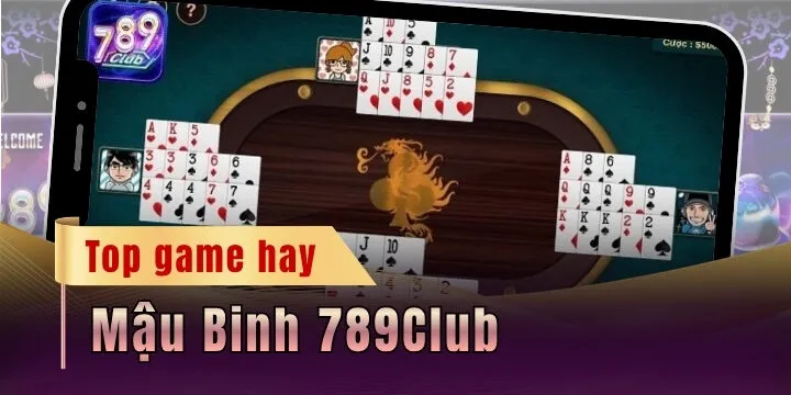 Mậu Binh 789Club - Làm chủ ván chơi chỉ trong tầm tay