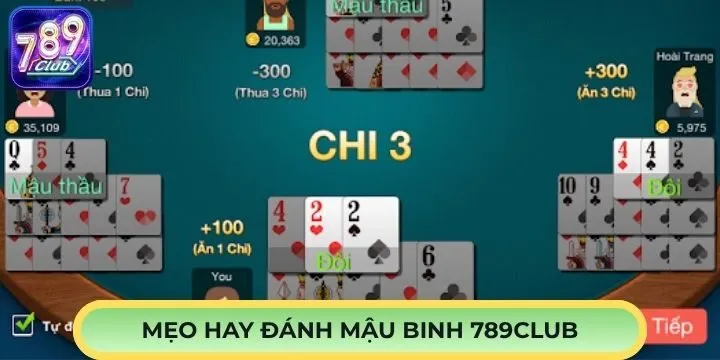 Một số mẹo hay khi chơi Mậu Binh 789club dễ dàng chiến thắng