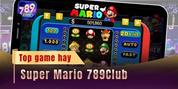 Super Mario 789Club - Mini game đổi thưởng siêu cuốn hút