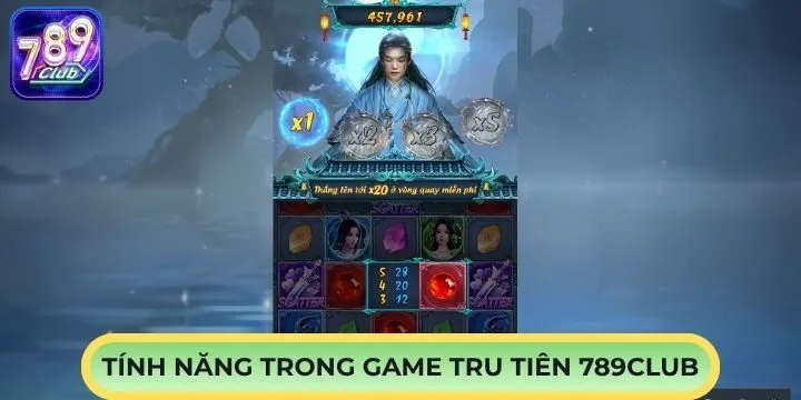 Các tính năng đặc biệt có mặt trong tru tiên 789Club