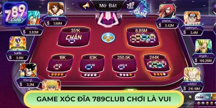 Xóc đĩa 789Club không thể bỏ lỡ